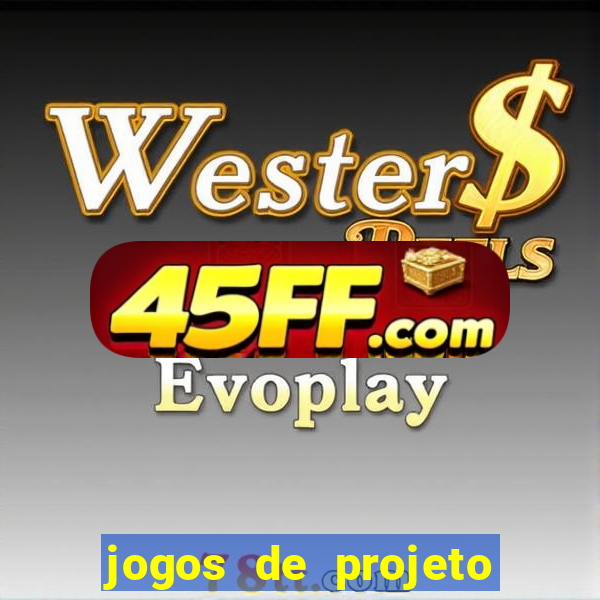 jogos de projeto de vida